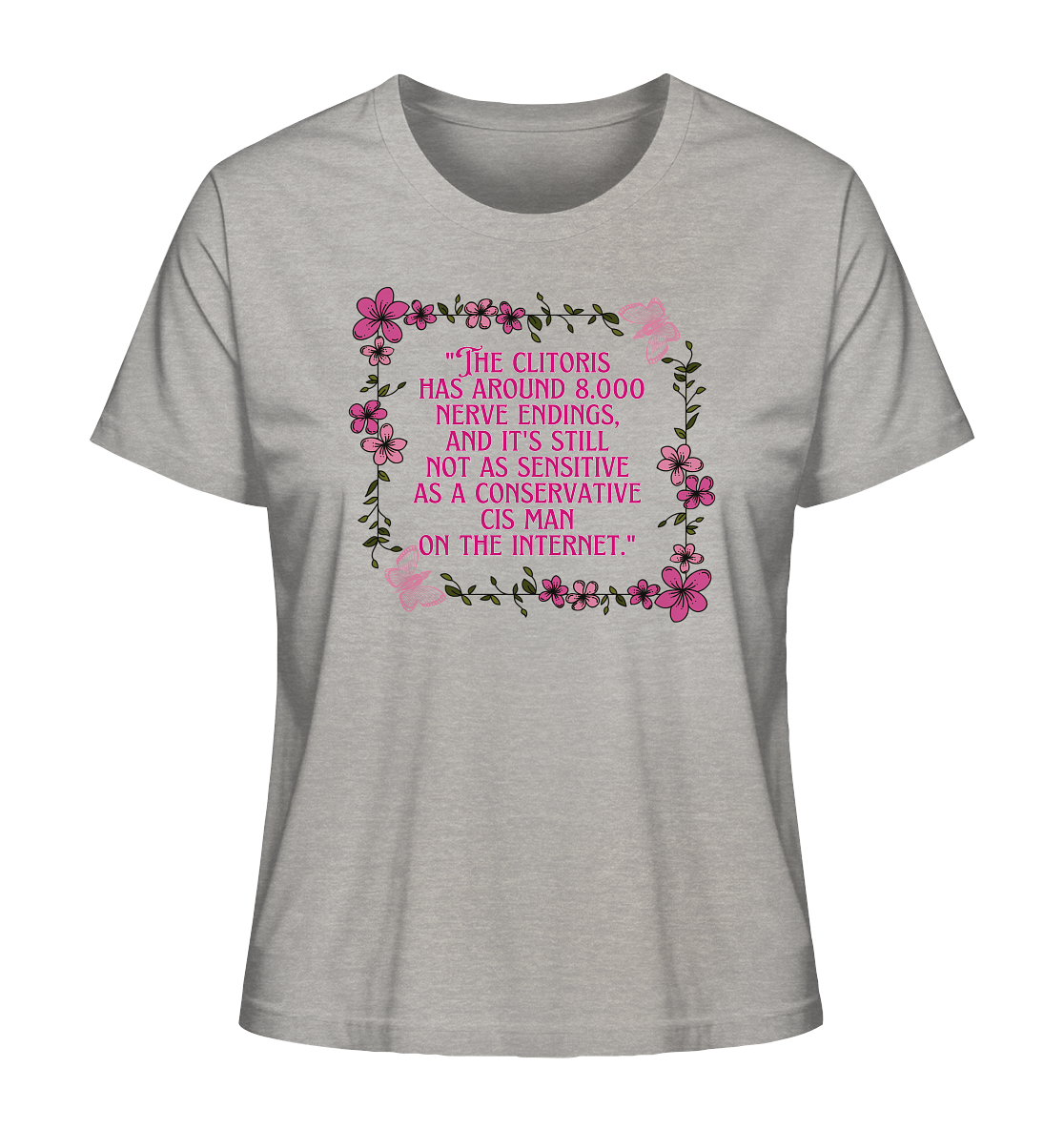 The Clitoris has around 8.000 Nerve Endings - Ladies Organic Shirt