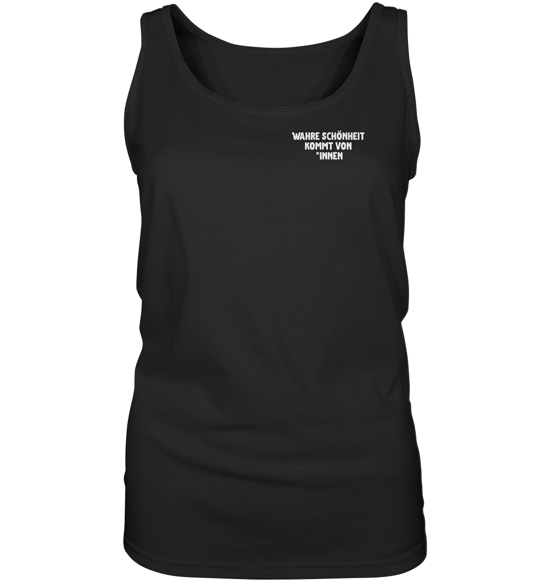 Wahre Schönheit kommt von *innen - Ladies Tank-Top