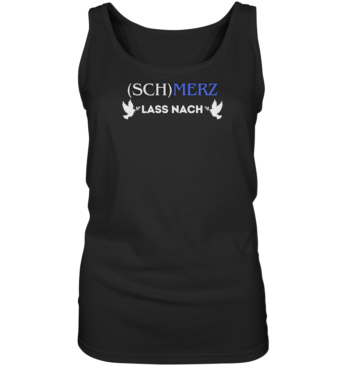 (Sch)merz lass nach - Ladies Tank-Top