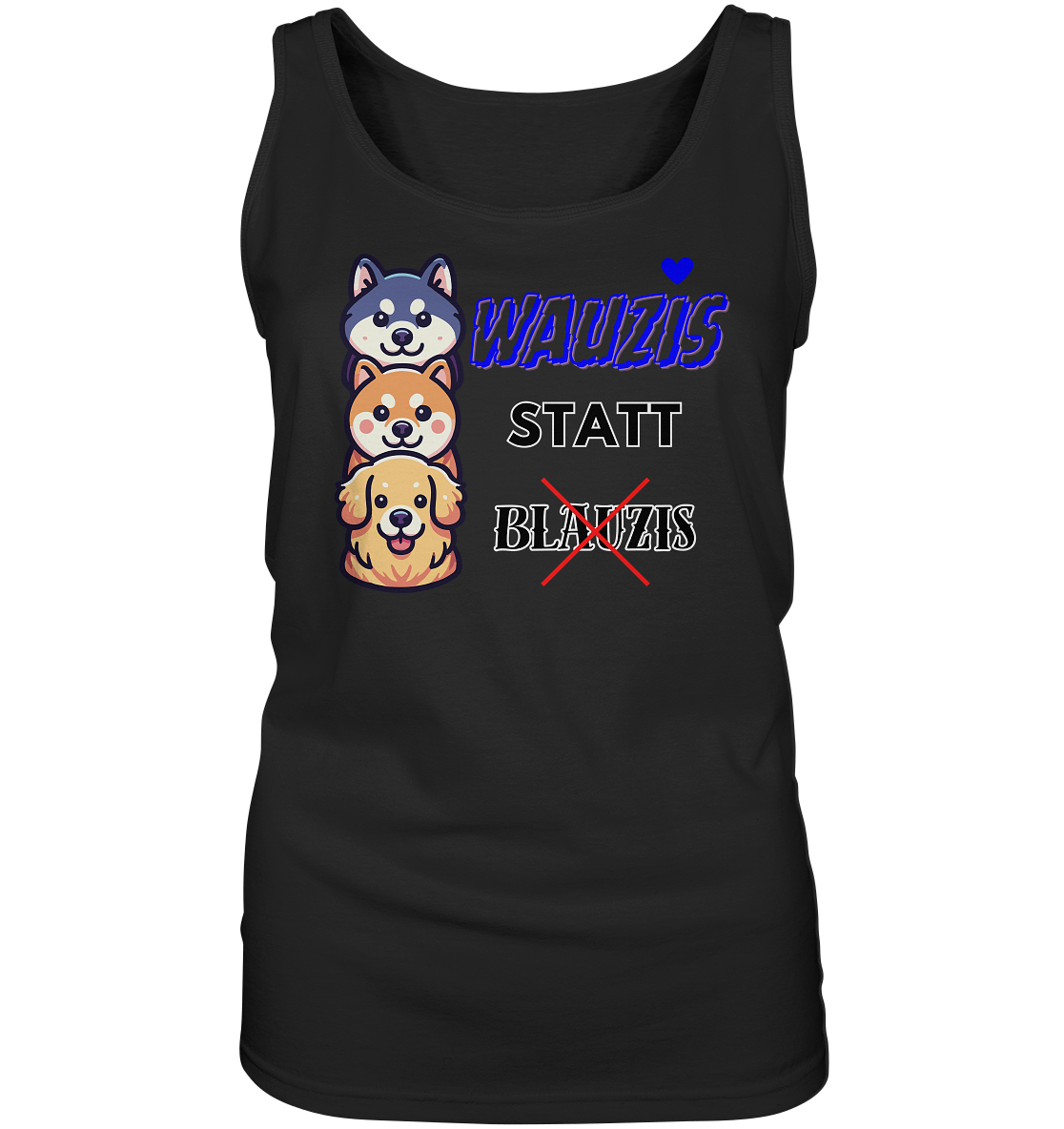 Wauzis statt Blauzis “Frauen” Tank-Top