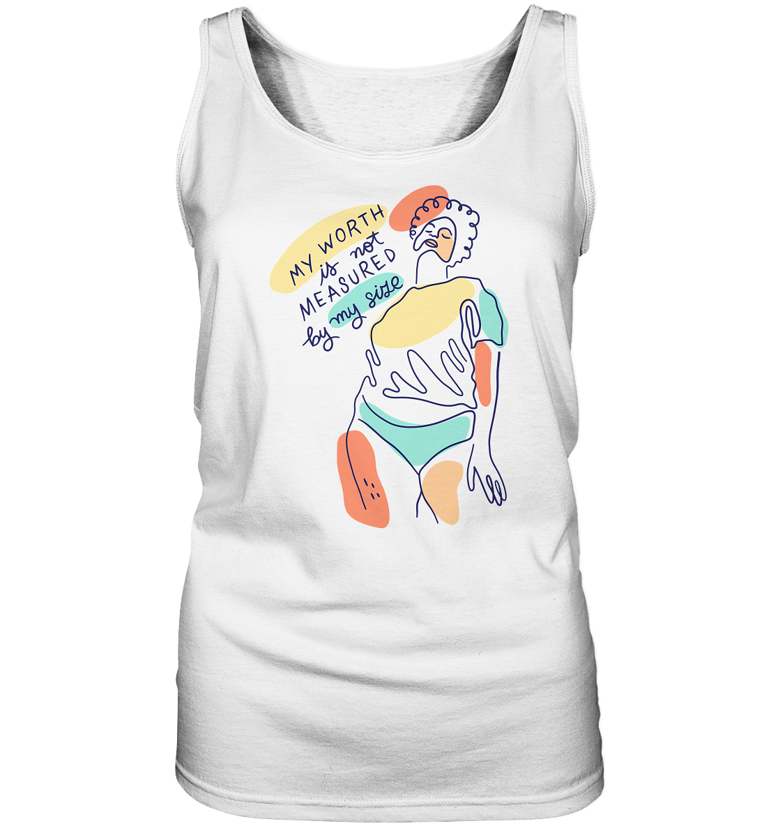 My Worth is not Measured by my Size “Frauen” Tank-Top