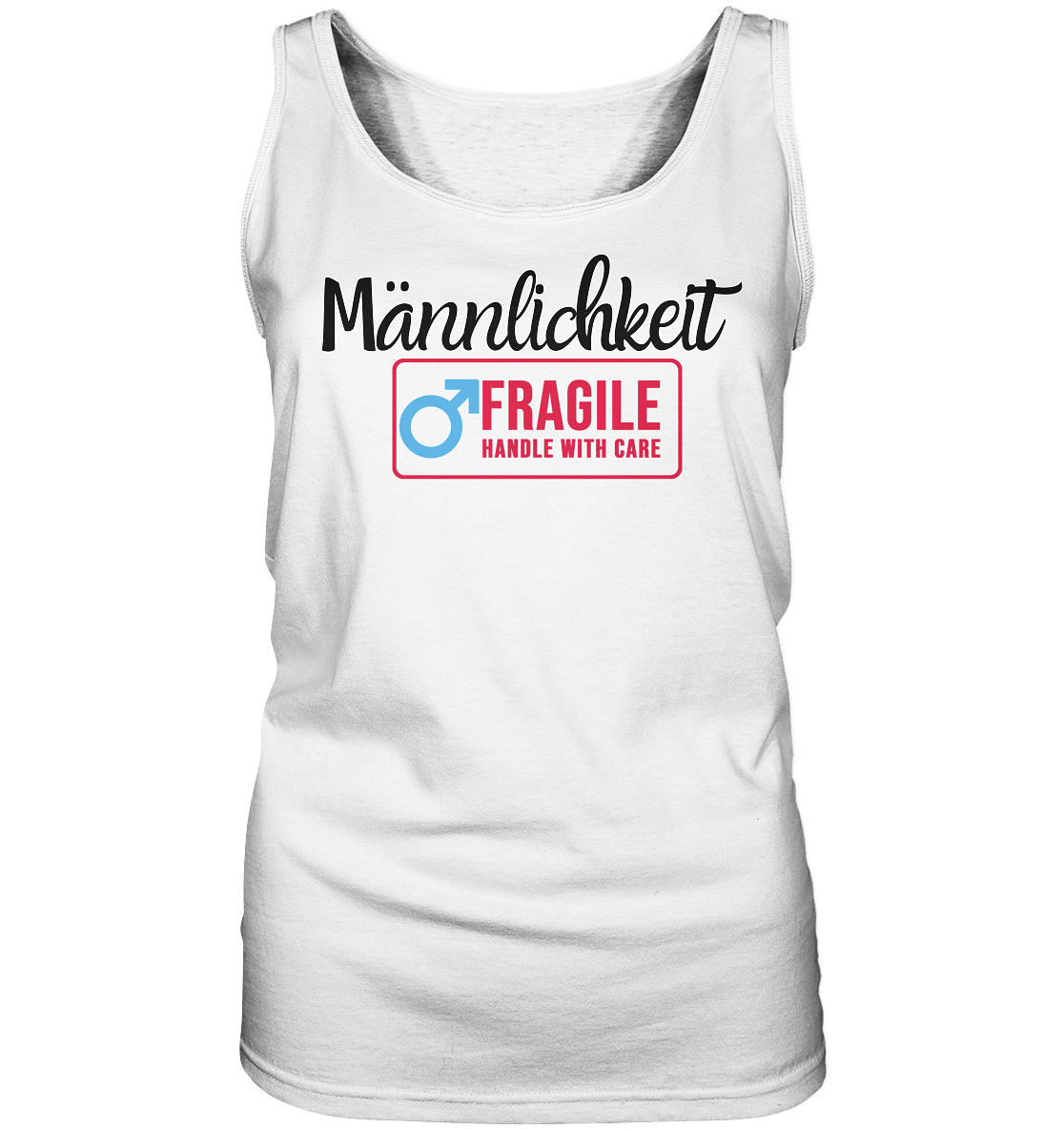 Männlichkeit: Handle with Care “Frauen” Tank-Top