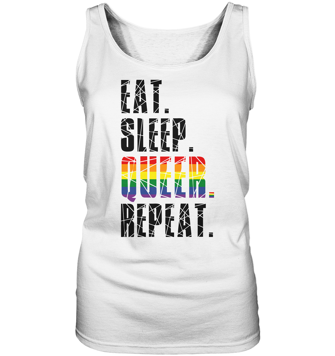 EAT. SLEEP. QUEER. REPEAT. “Frauen” Tank-Top