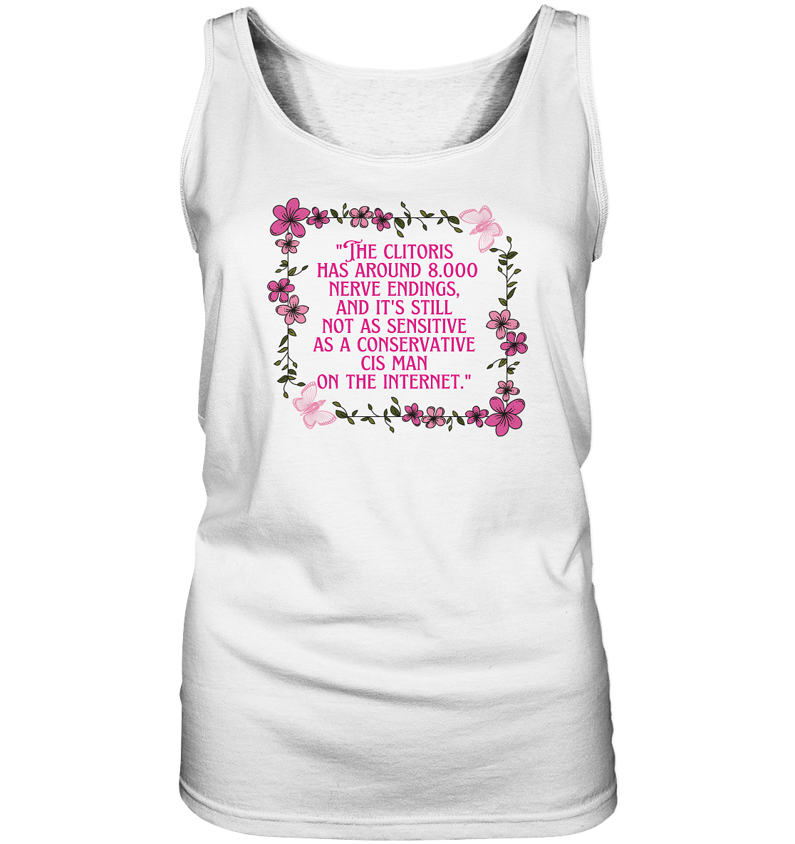 The Clitoris has around 8.000 Nerve Endings - Ladies Tank-Top