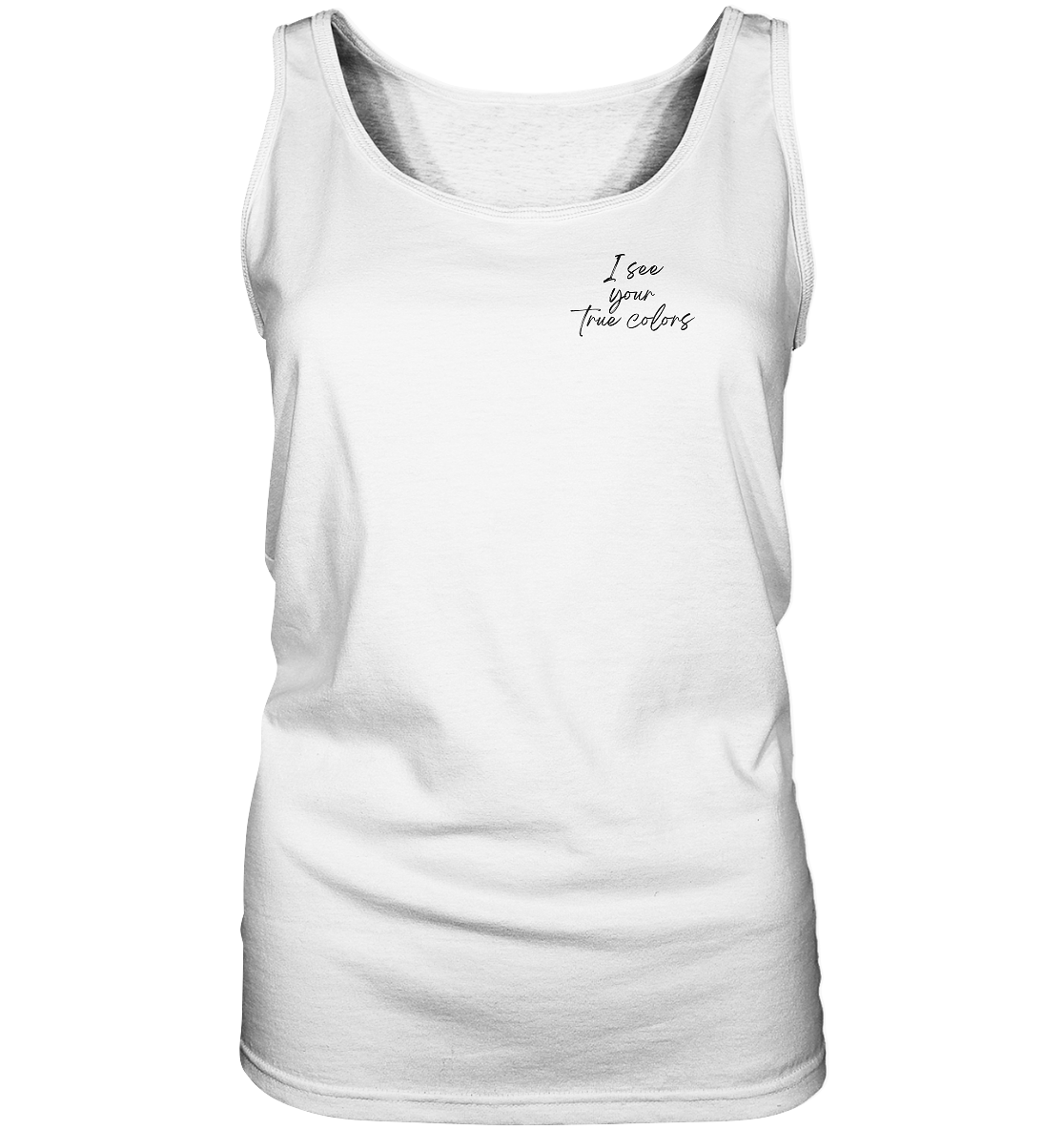 I see your True colors “Frauen” Tank-Top Backprint