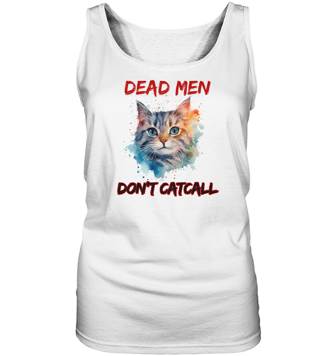 Dead Men don't Catcall (schwarze Schrift) “Frauen” Tank-Top