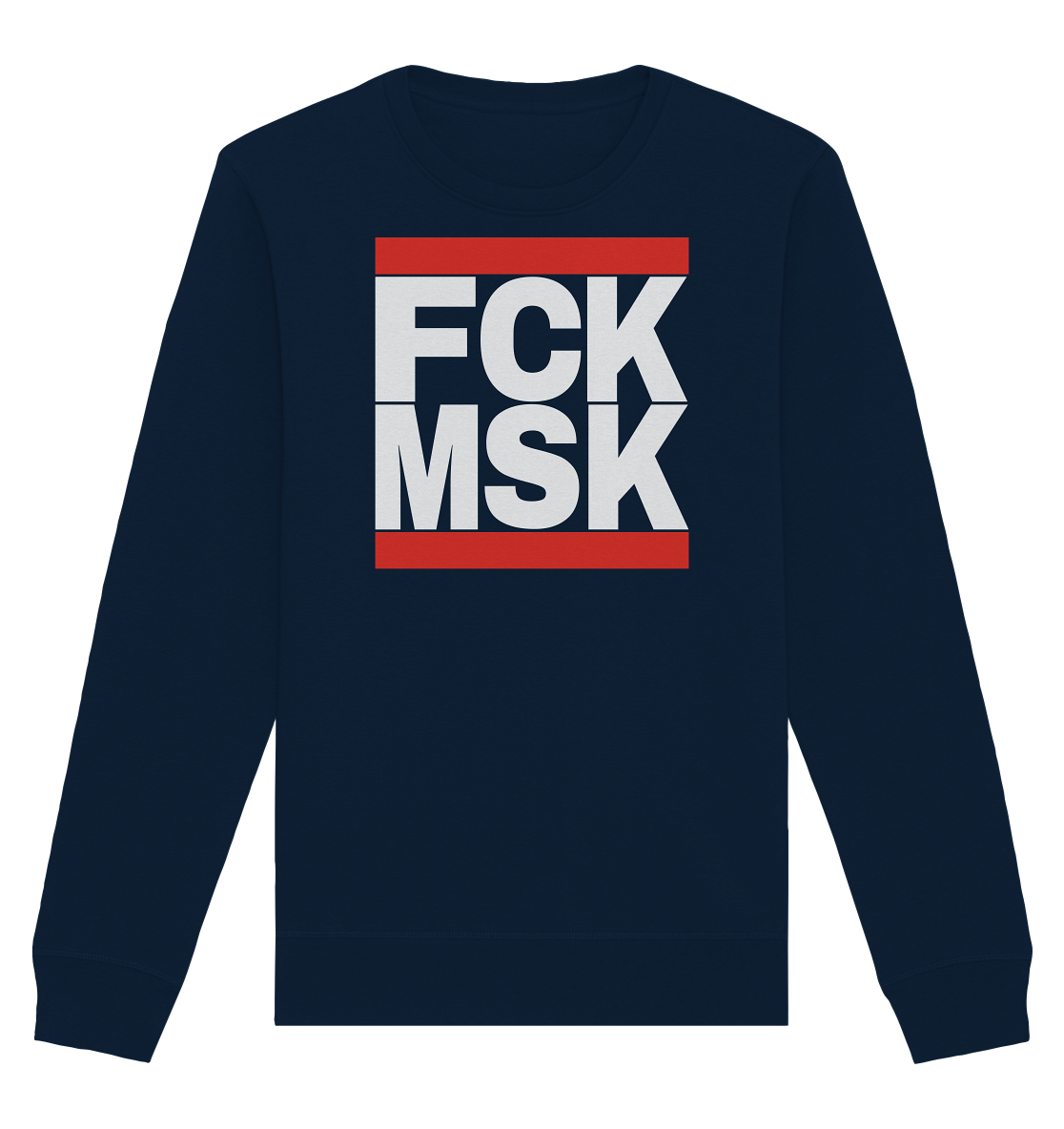 FCK MSK (weiße Schrift) - Unisex Sweatshirt