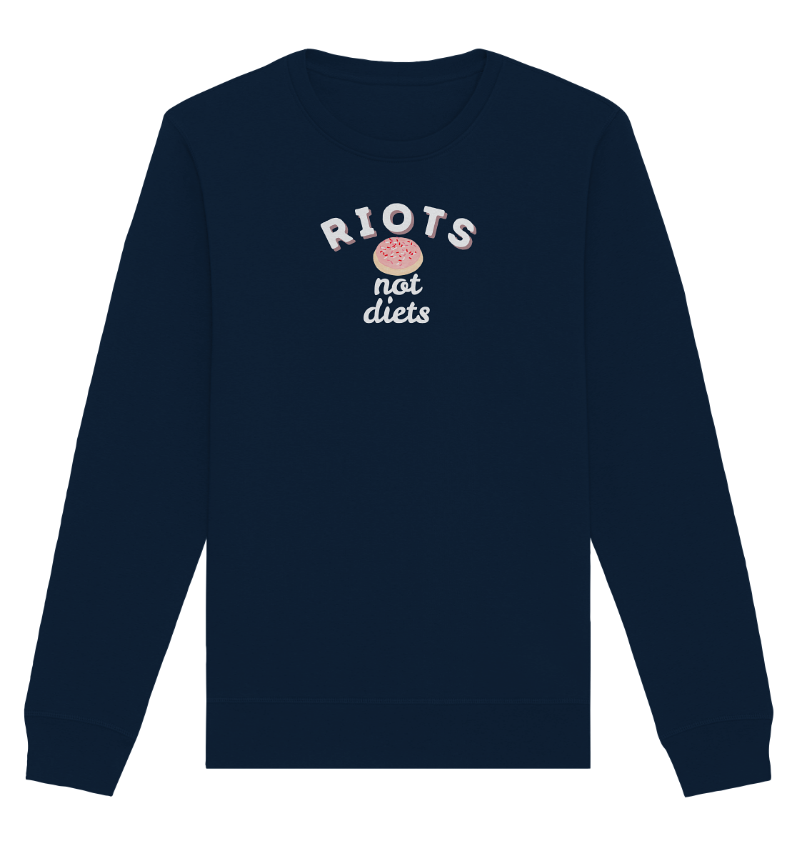 Riots not Diets - Organic Basic Unisex Sweatshirt