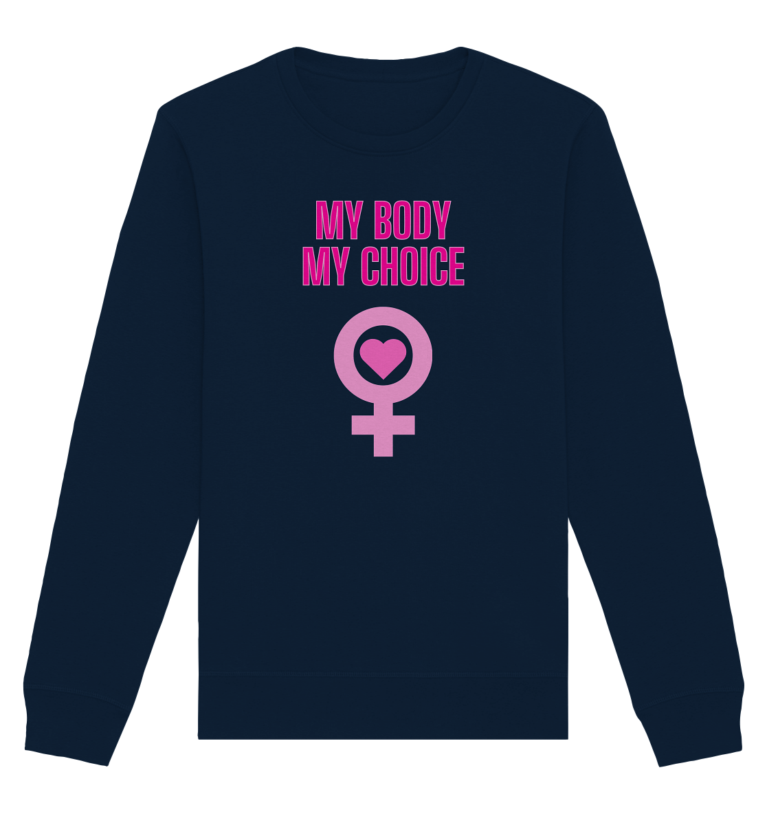 My Body My Choice "Pink Power Edition" - Organic Basic Unisex Sweatshirt