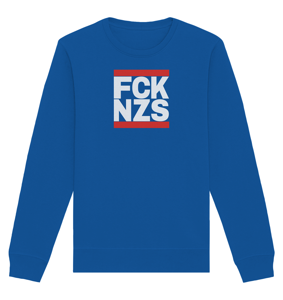 FCK NZS (weiße Schrift) - Unisex Sweatshirt