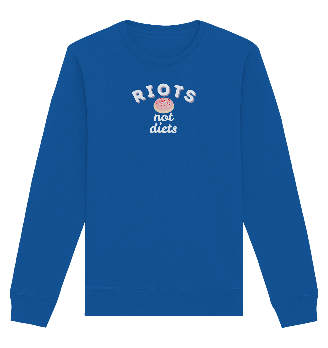 Riots not Diets - Organic Basic Unisex Sweatshirt