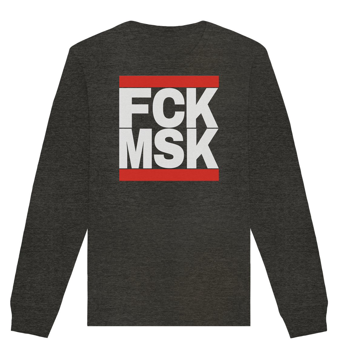 FCK MSK (weiße Schrift) - Unisex Sweatshirt