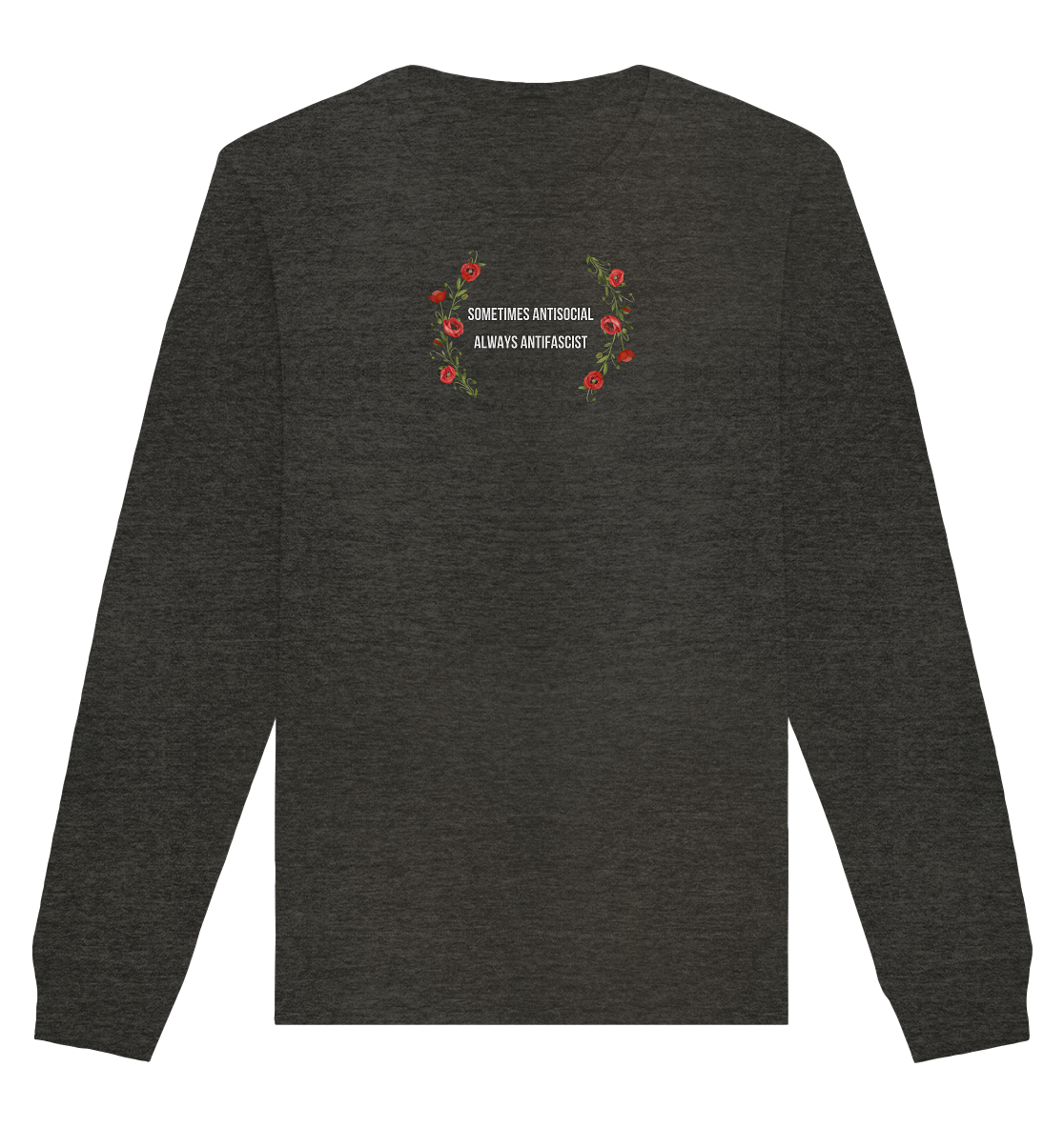 Sometimes Antisocial Always Antifascist - Unisex Sweatshirt