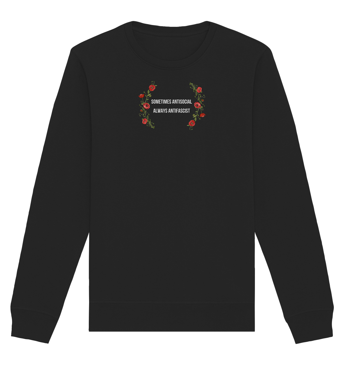 Sometimes Antisocial Always Antifascist - Unisex Sweatshirt