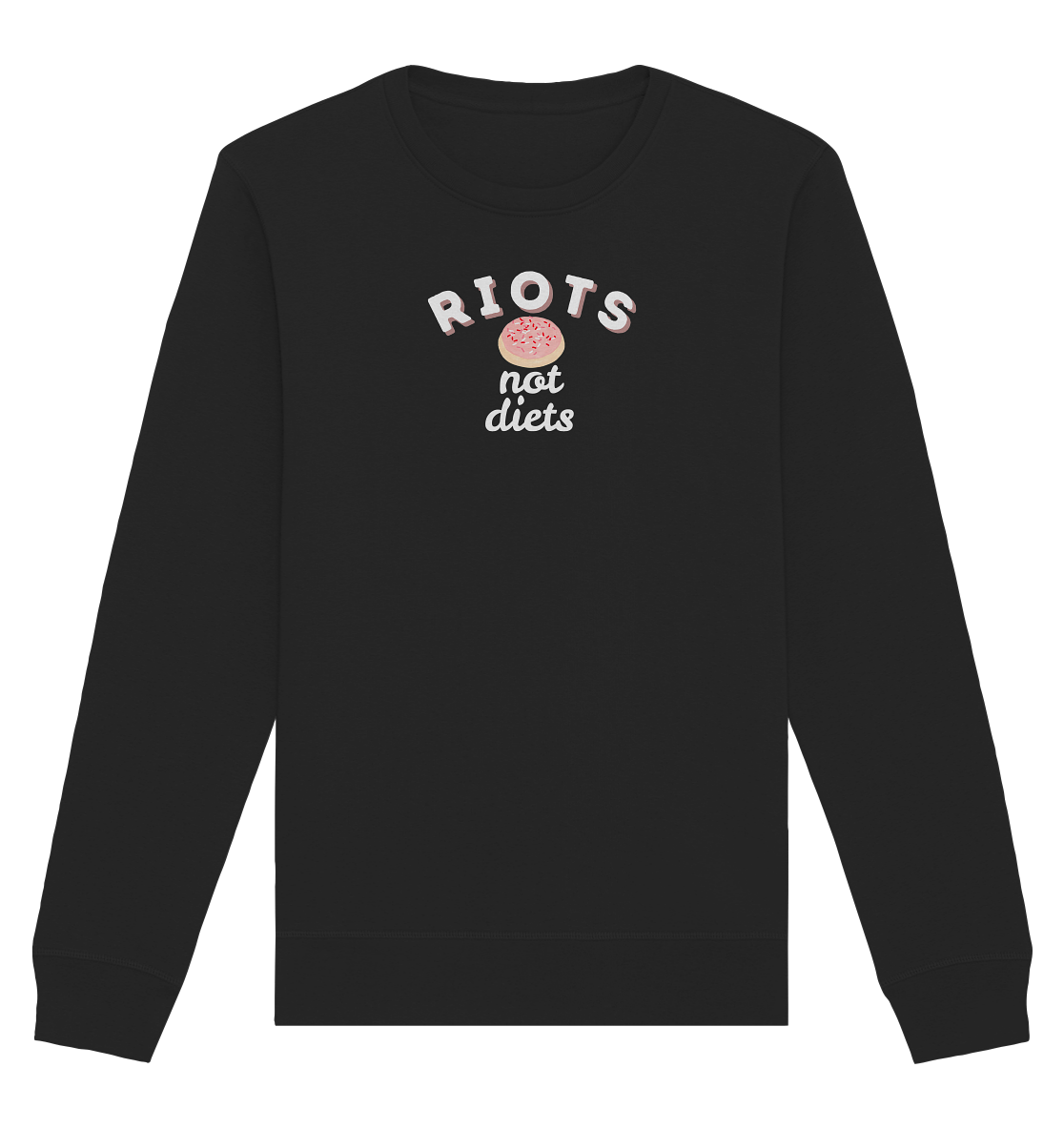 Riots not Diets - Organic Basic Unisex Sweatshirt