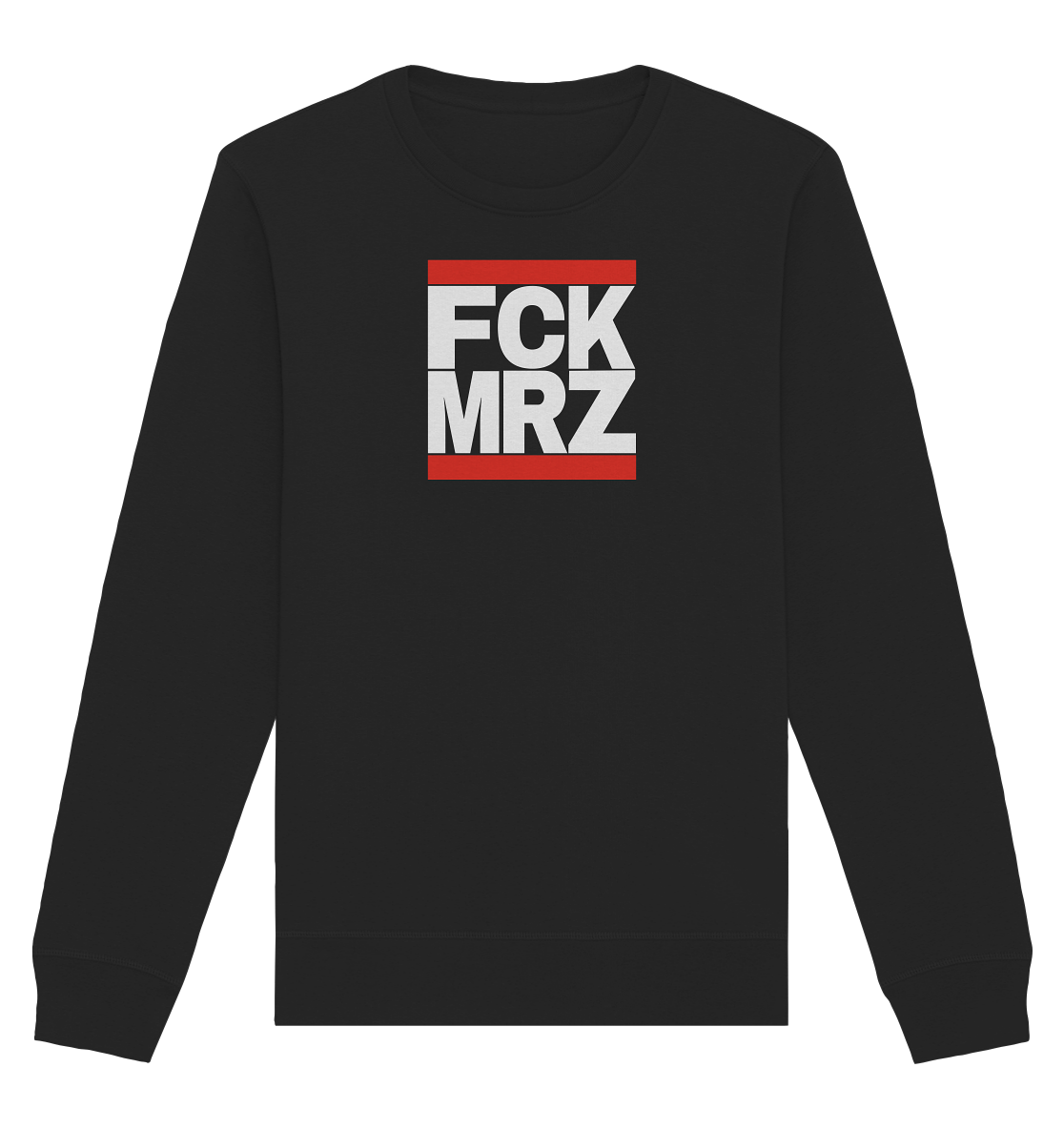 FCK MRZ (weiße Schrift) - Unisex Sweatshirt