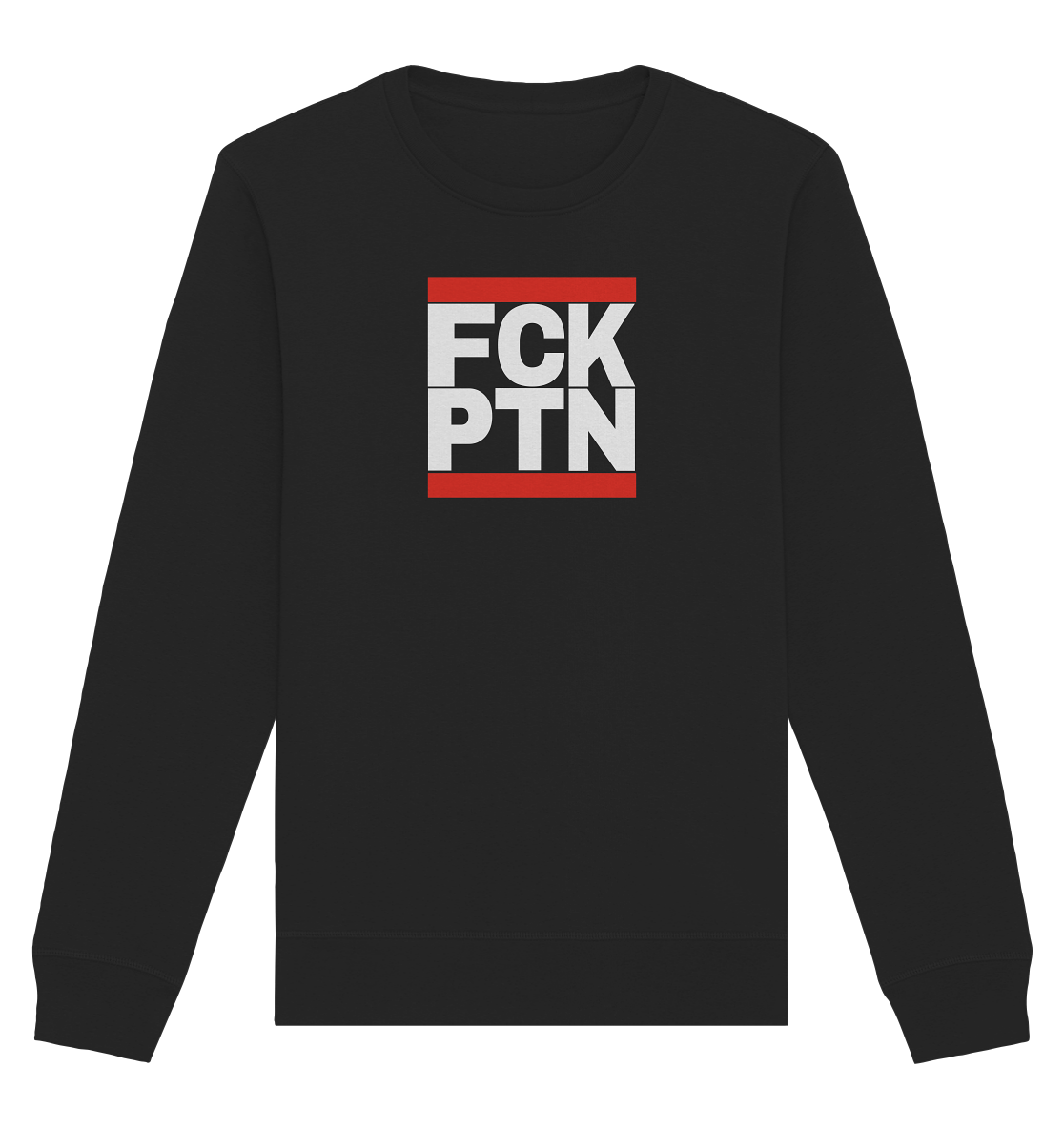 FCK PTN (weiße Schrift) - Organic Basic Unisex Sweatshirt