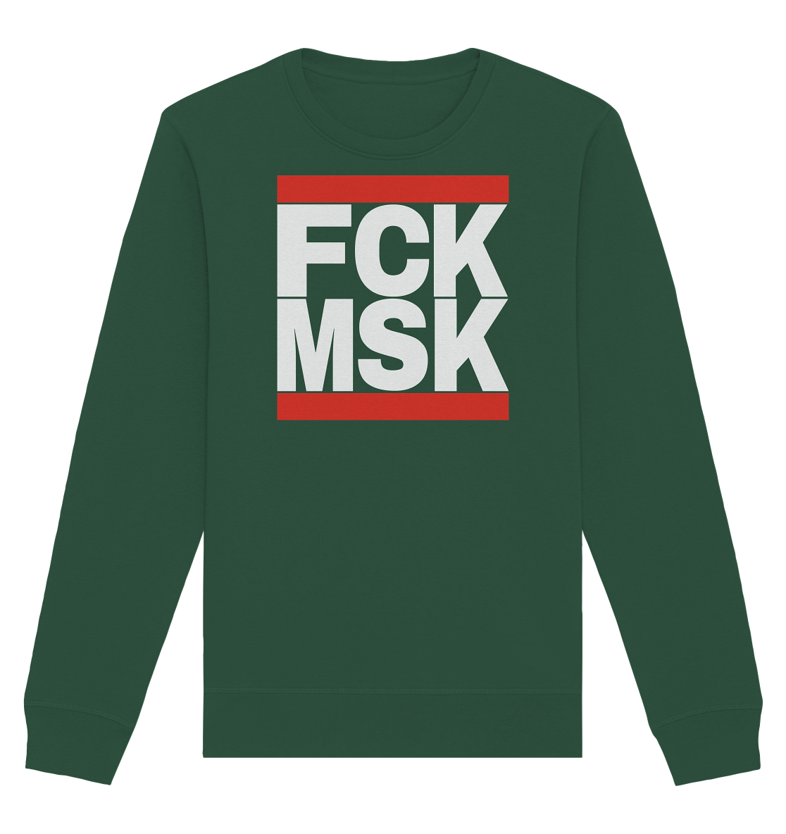 FCK MSK (weiße Schrift) - Unisex Sweatshirt