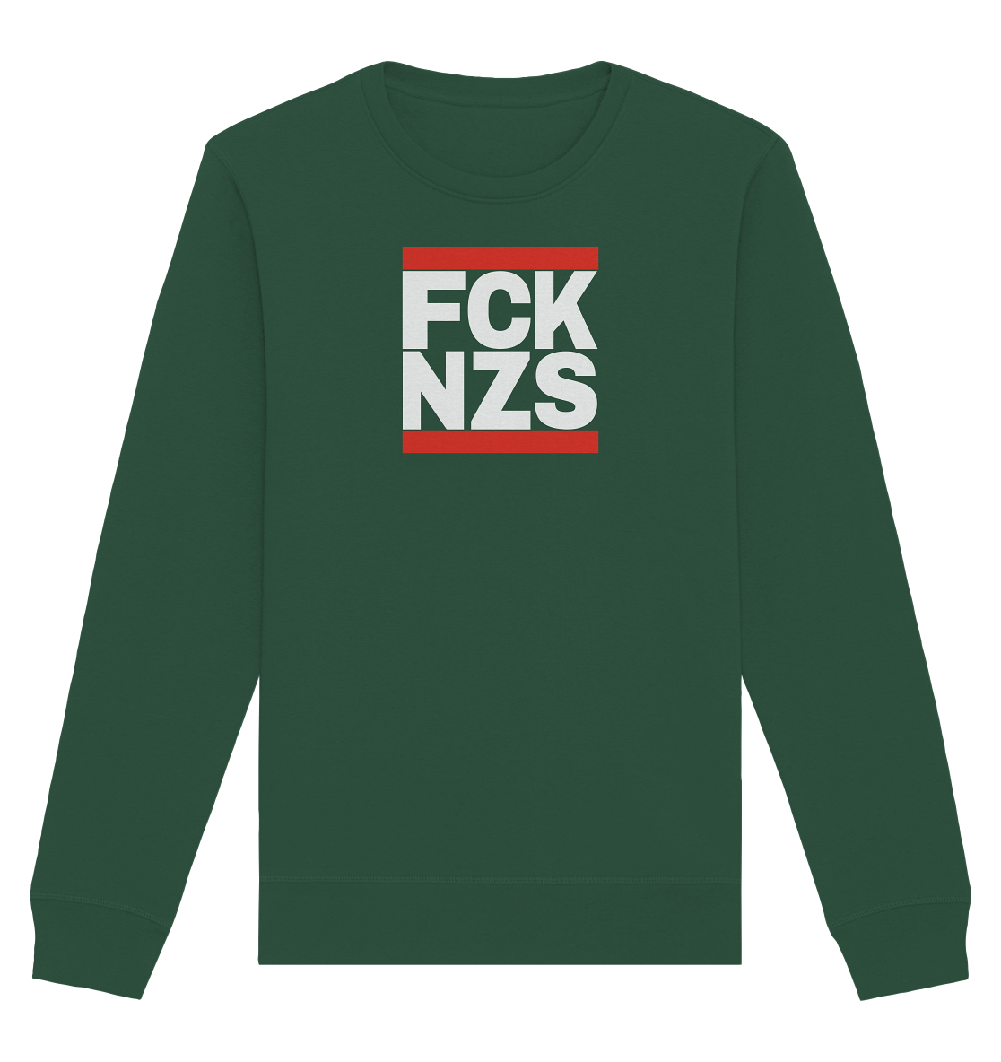 FCK NZS (weiße Schrift) - Unisex Sweatshirt