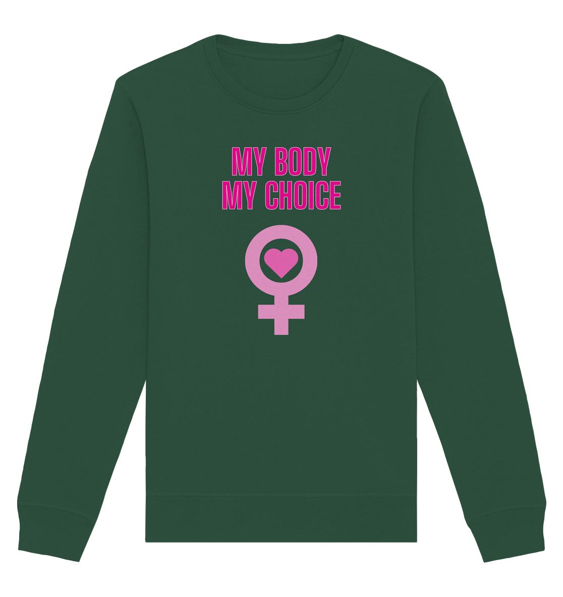 My Body My Choice "Pink Power Edition" - Organic Basic Unisex Sweatshirt