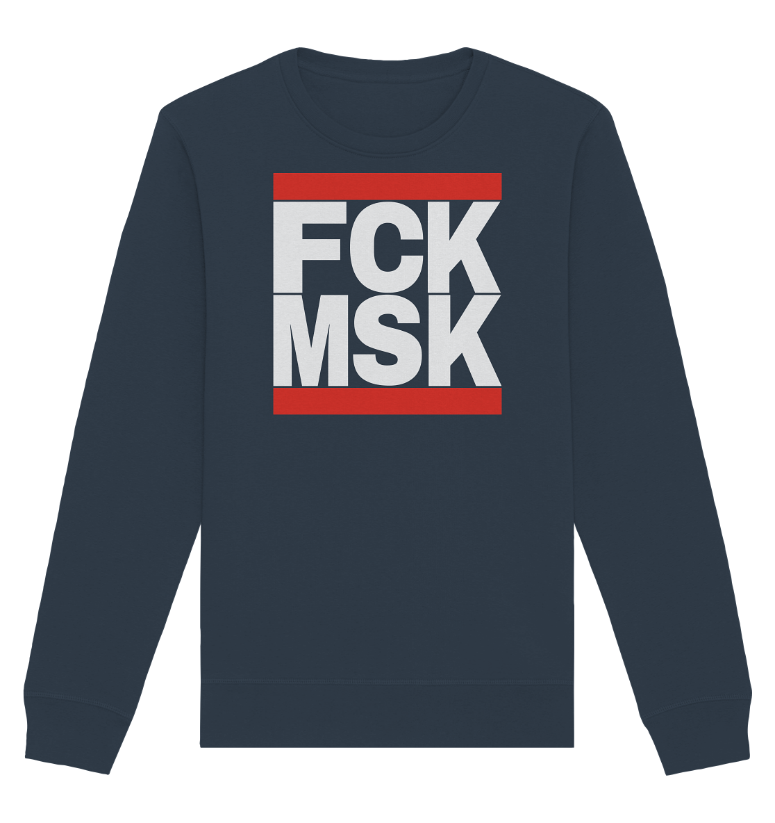 FCK MSK (weiße Schrift) - Unisex Sweatshirt