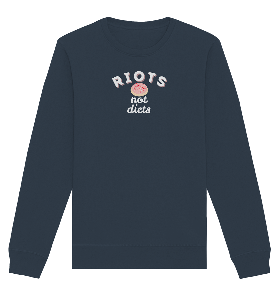 Riots not Diets - Organic Basic Unisex Sweatshirt