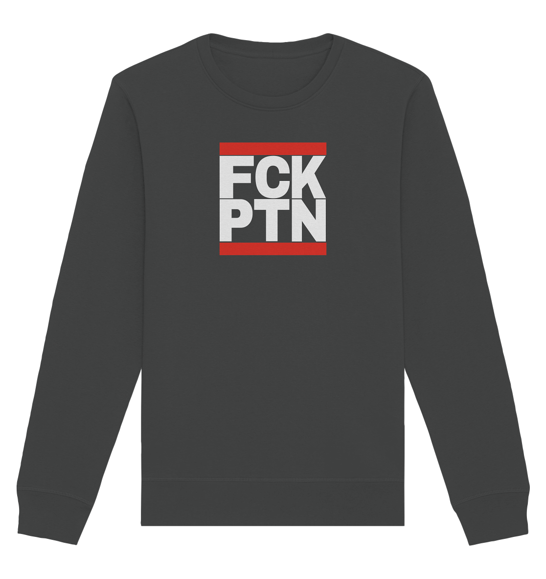 FCK PTN (weiße Schrift) - Organic Basic Unisex Sweatshirt