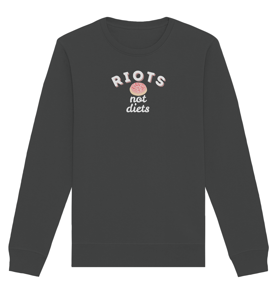 Riots not Diets - Organic Basic Unisex Sweatshirt