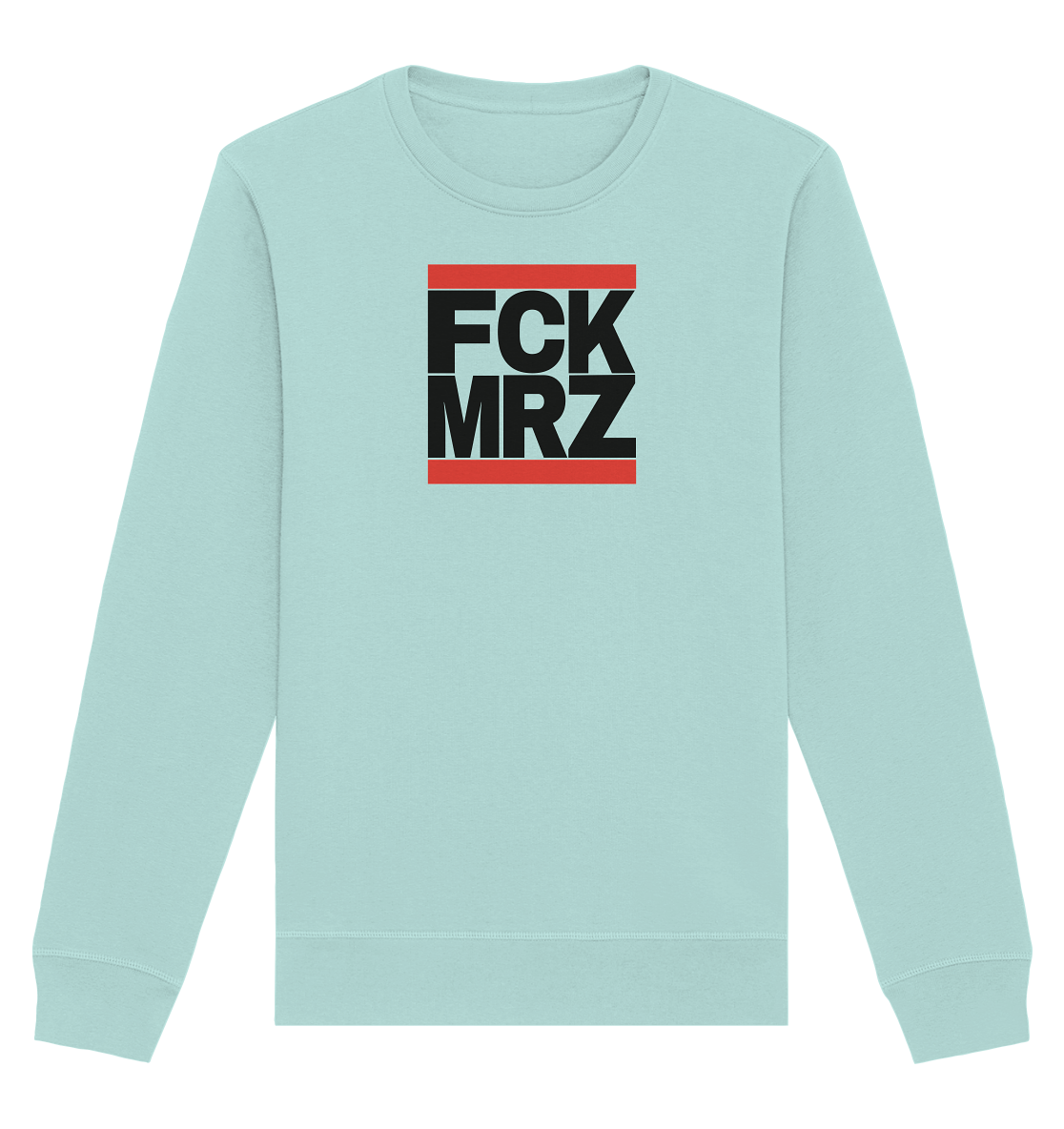 FCK MRZ (schwarze Schrift) - Organic Basic Unisex Sweatshirt