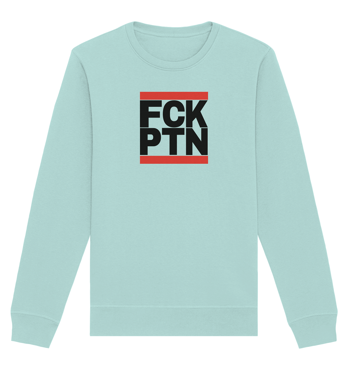 FCK PTN (schwarze Schrift) - Organic Basic Unisex Sweatshirt