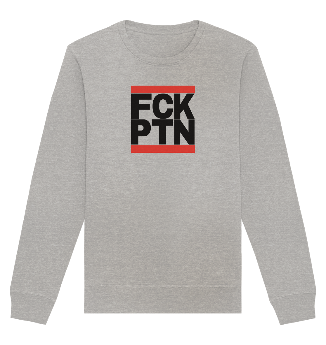 FCK PTN (schwarze Schrift) - Organic Basic Unisex Sweatshirt