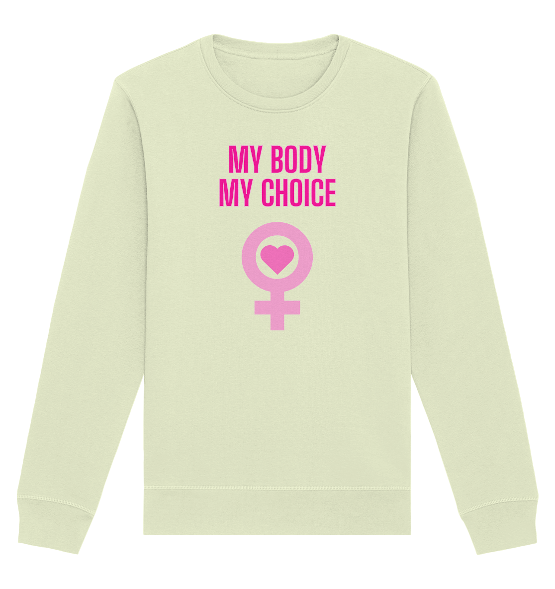 My Body My Choice "Pink Power Edition" - Organic Basic Unisex Sweatshirt