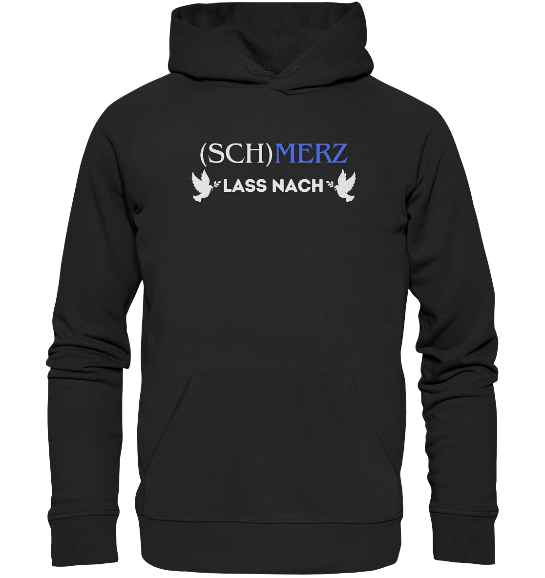 (Sch)merz lass nach - Organic Hoodie