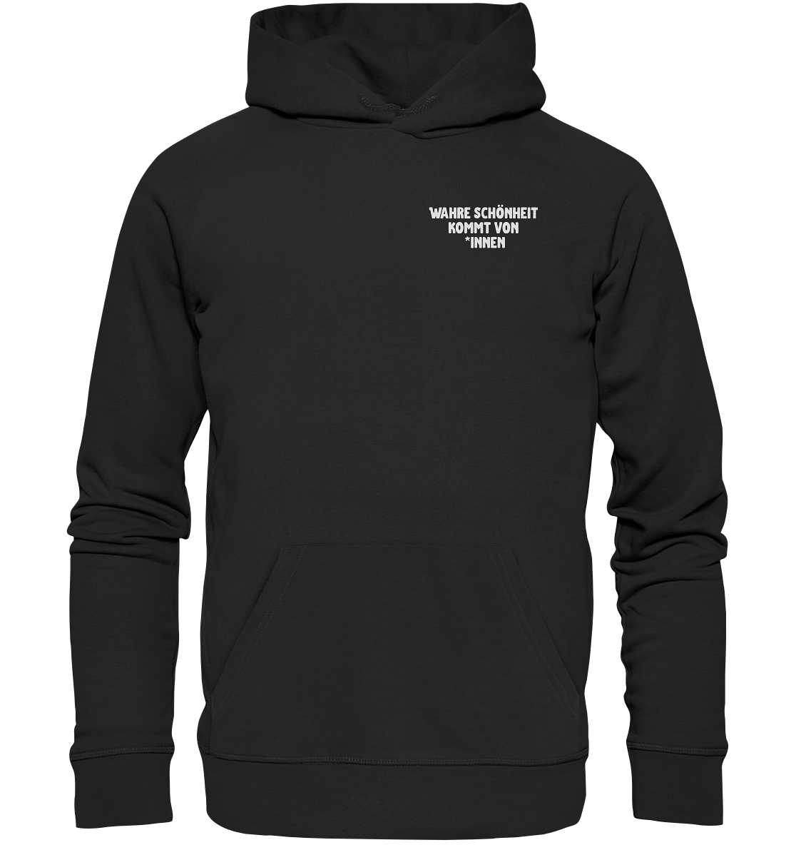 Wahre Schönheit kommt von *innen - Organic Hoodie