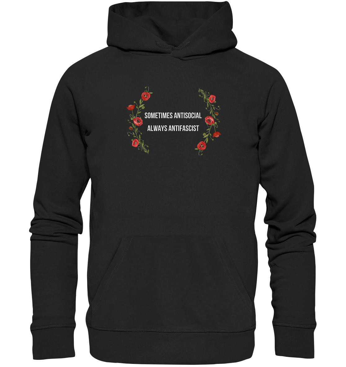 Sometimes Antisocial Always Antifascist - Bio Hoodie