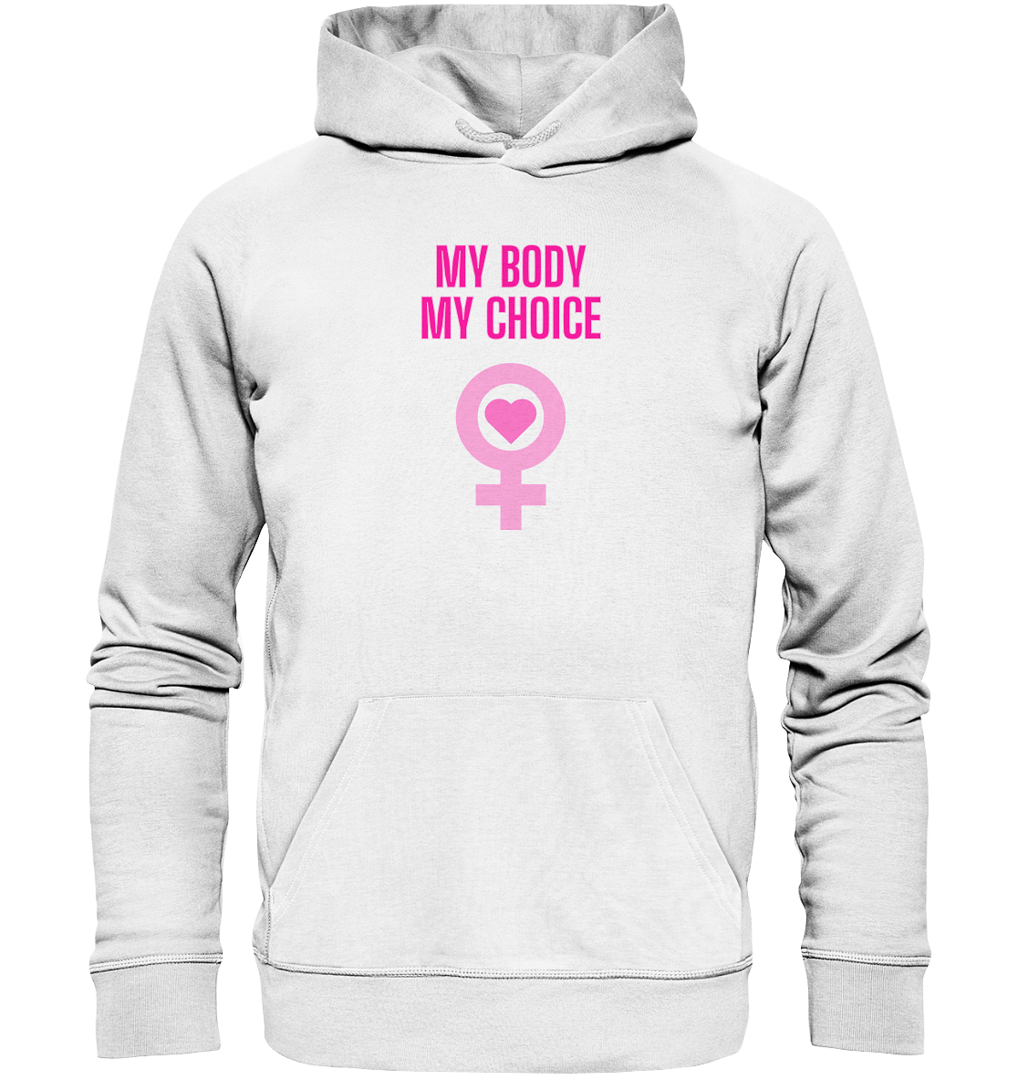 My Body My Choice "Pink Power Edition" - Organic Hoodie