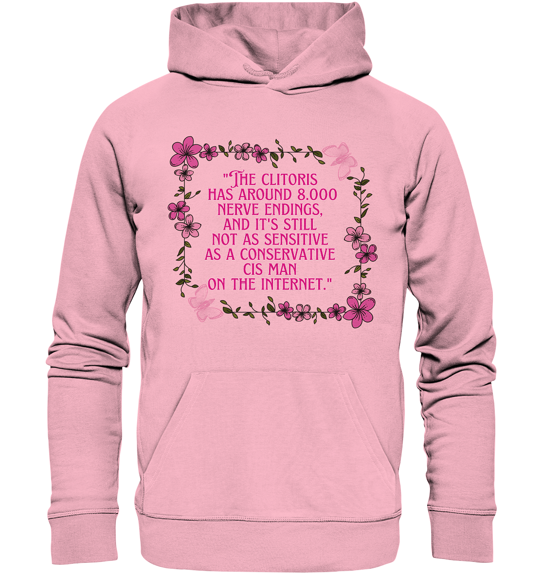 The Clitoris has around 8.000 Nerve Endings - Organic Hoodie