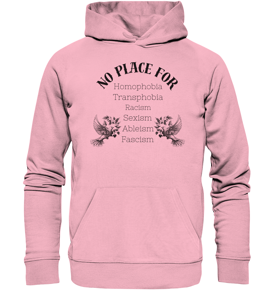 No Place For (schwarze Schrift) - Organic Hoodie