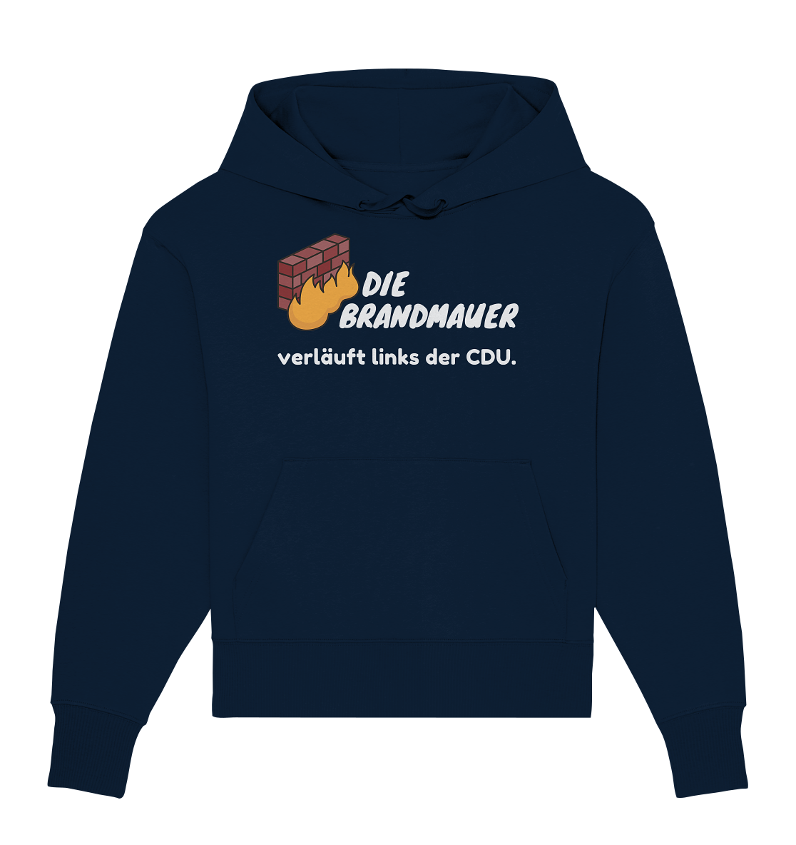 Brandmauer (weiße Schrift) Oversize Hoodie