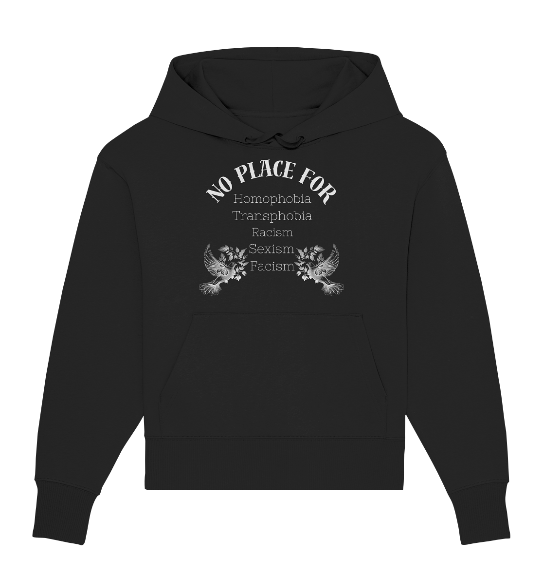 No Place For (weiße Schrift) Oversize Hoodie