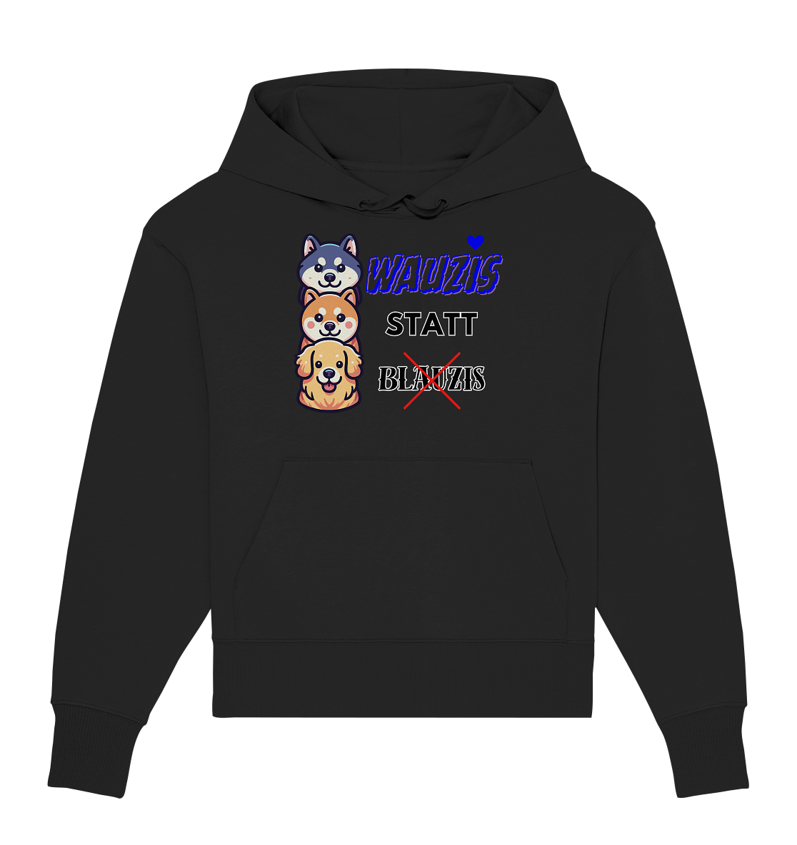 Wauzis statt Blauzis Oversize Hoodie