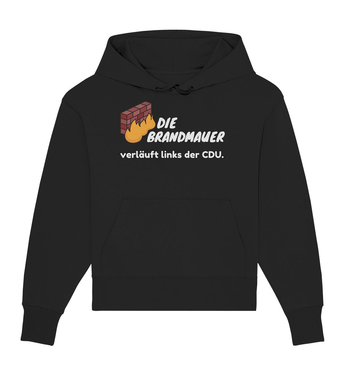 Brandmauer (weiße Schrift) Oversize Hoodie