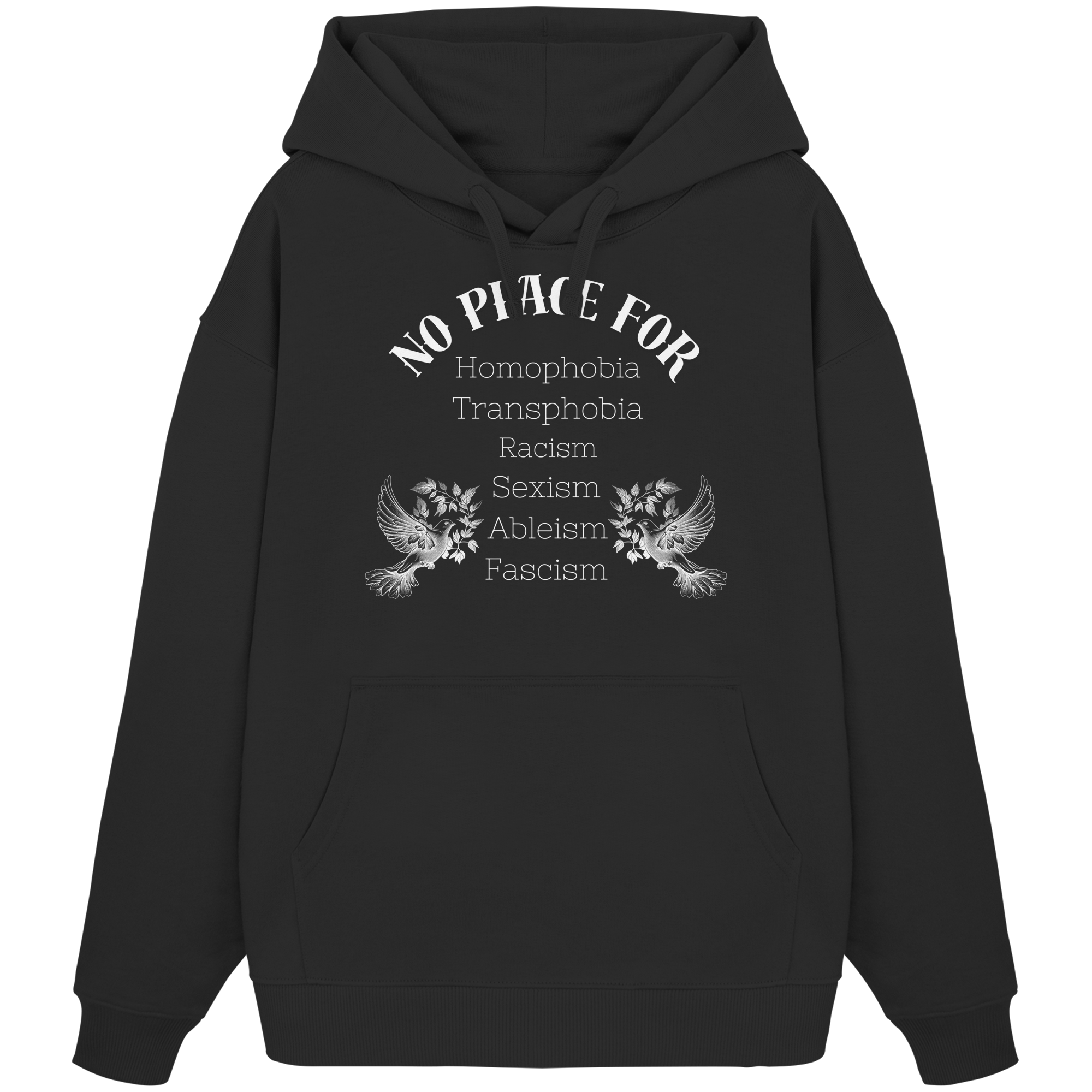 No Place For (weiße Schrift) - Oversize Hoodie