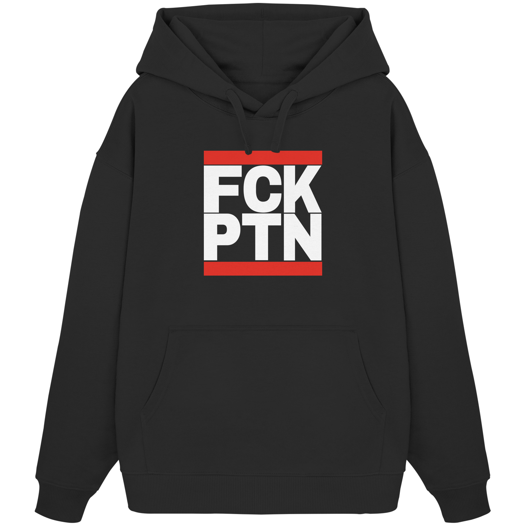 FCK PTN (weiße Schrift) - Organic Oversize Hoodie