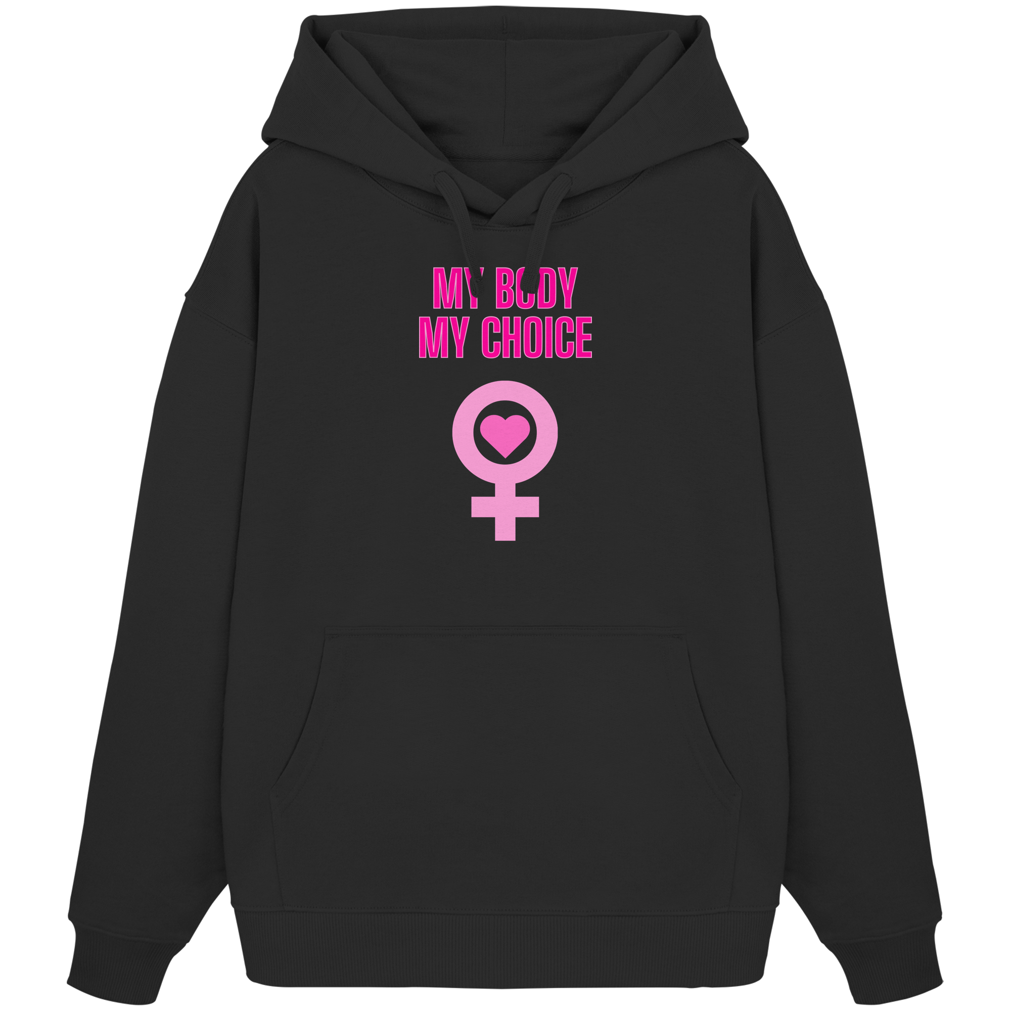 My Body My Choice "Pink Power Edition" - Organic Oversize Hoodie