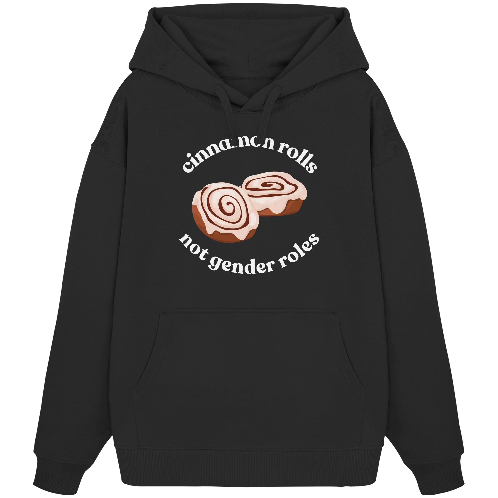 Cinnamon Rolls not Gender Roles - Organic Oversize Hoodie