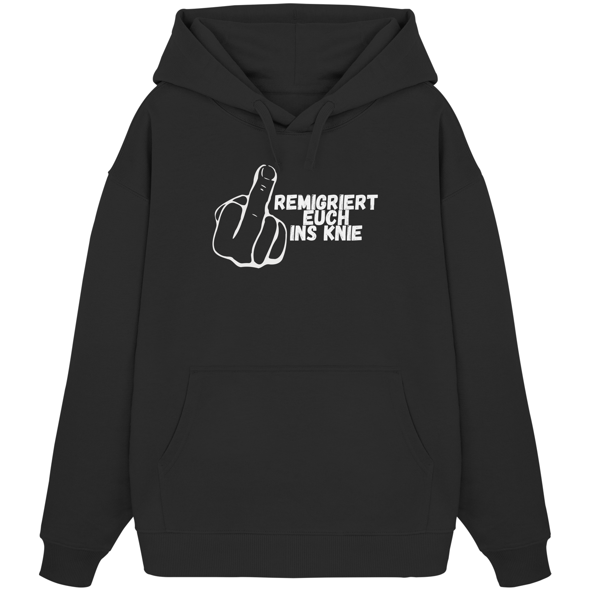 Remigriert Euch ins Knie "Mittelfinger Edition" - Organic Oversize Hoodie