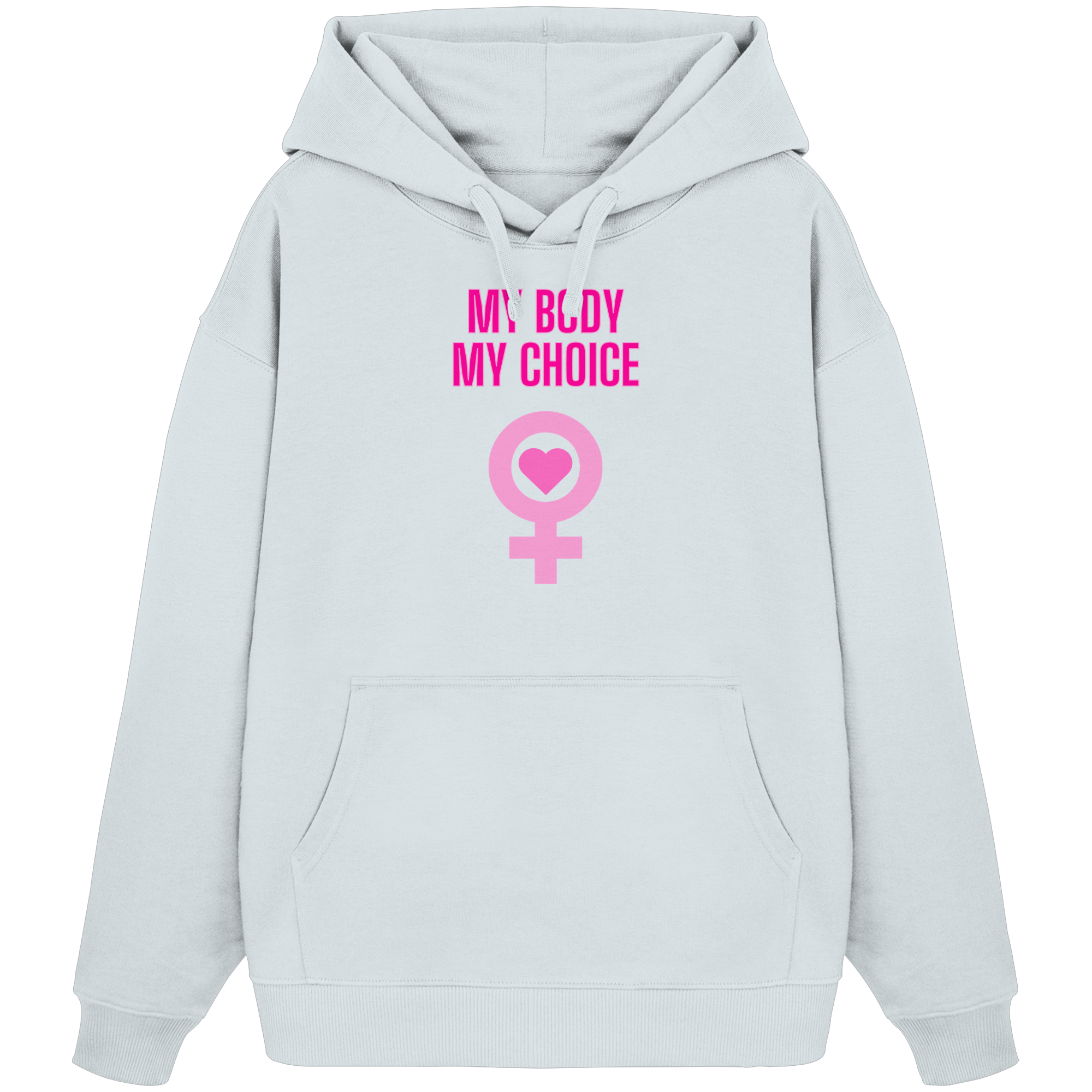 My Body My Choice "Pink Power Edition" - Organic Oversize Hoodie