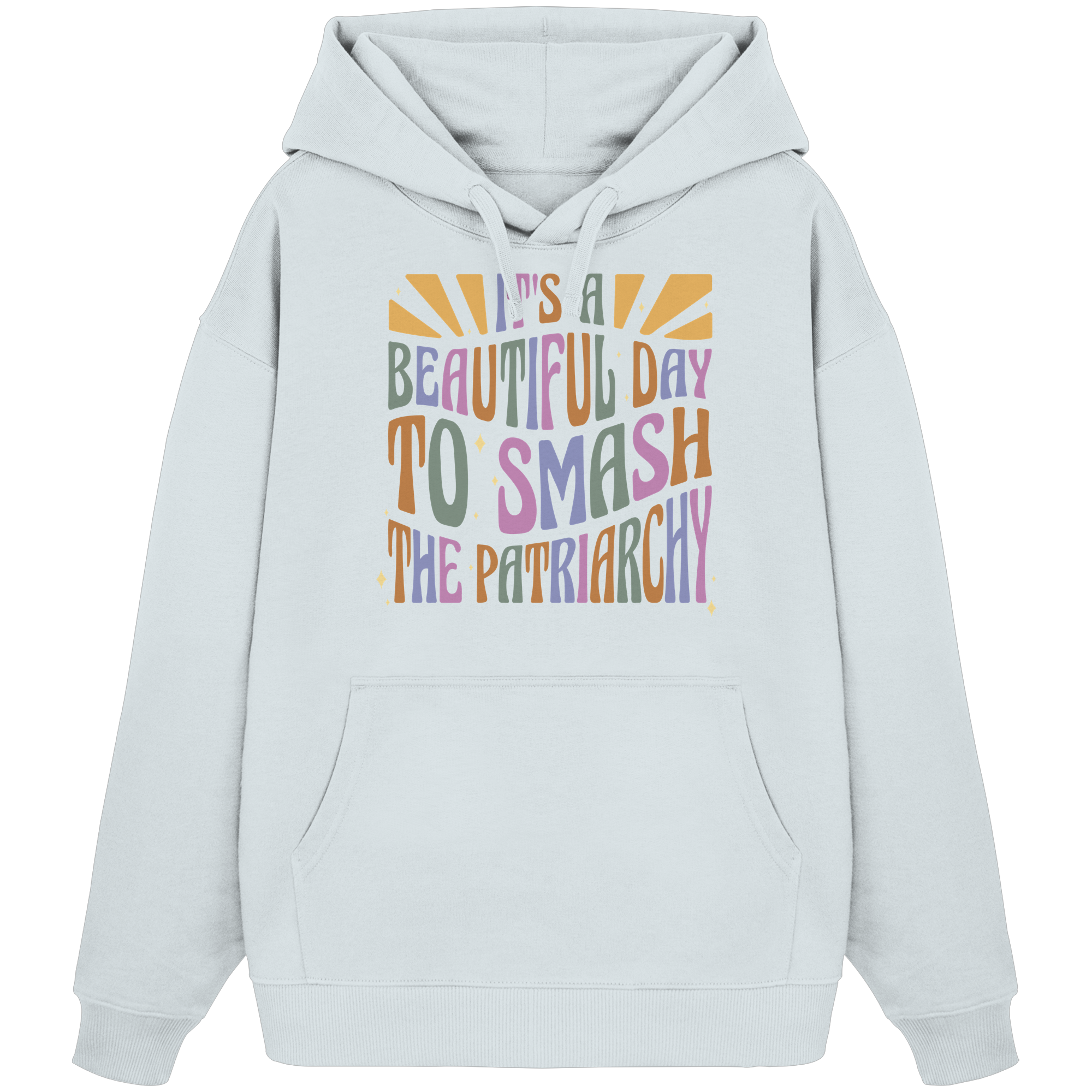 It's a Beautiful Day to Smash the Patriarchy Oversize Hoodie