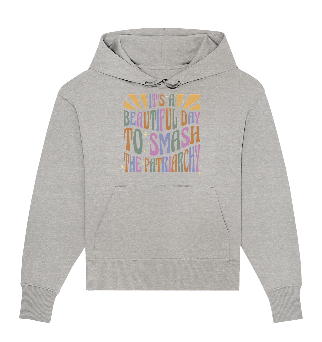 It's a Beautiful Day to Smash the Patriarchy Oversize Hoodie